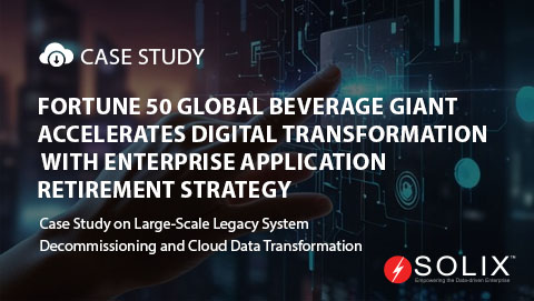 Fortune 50 Global Beverage Giant Accelerates Digital Transformation with Enterprise Application Retirement Strategy