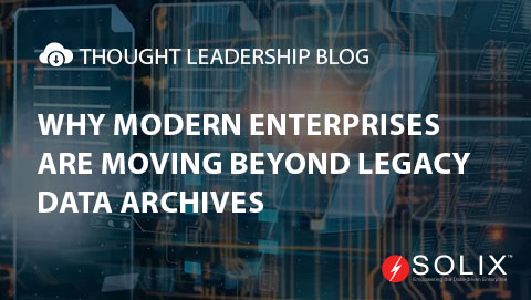 Why Modern Enterprises are Moving Beyond Legacy Data Archives